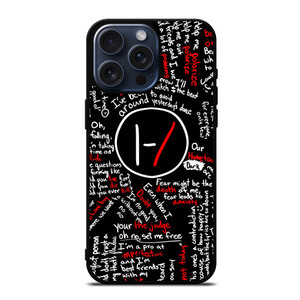 TWENTY ONE PILOTS LYRICS iPhone 15 Pro Max Case Cover TWENTY ONE PILOTS LYRICS iPhone 15 Pro Max Case Cover