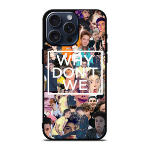 WHY DON'T WE COLLAGE 2 iPhone 15 Pro Max Case Cover