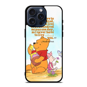 WINNIE THE POOH QUOTE Disney iPhone 15 Pro Max Case Cover WINNIE THE POOH QUOTE Disney iPhone 15 Pro Max Case Cover