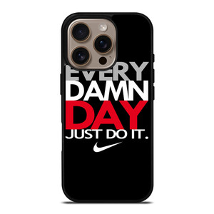 EVERY DAMN DAY 1 iPhone 16 Pro Case Cover