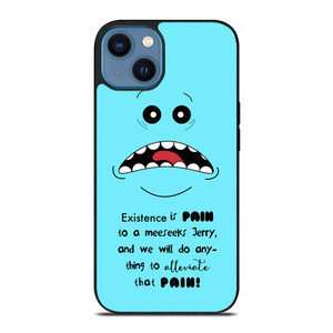 MR MEESEEKS QUOTE iPhone 14 Case Cover MR MEESEEKS QUOTE iPhone 14 Case Cover