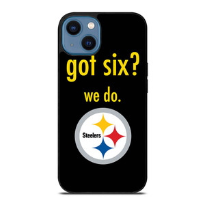 PITTSBURGH STEELERS GOT SIX iPhone 14 Case Cover