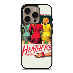 HEATHERS BROADWAY MUSICAL iPhone 16 Pro Case Cover HEATHERS BROADWAY MUSICAL iPhone 16 Pro Case Cover