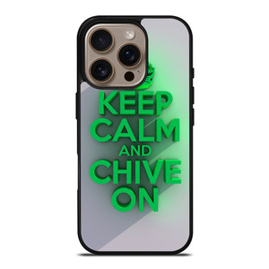 KEEP CALM AND CHIVE ON 2 iPhone 16 Pro Case Cover KEEP CALM AND CHIVE ON 2 iPhone 16 Pro Case Cover