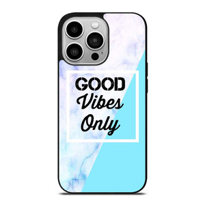 GOOD VIBES ONLY MARBLE iPhone 14 Pro Case Cover