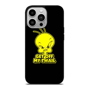 TWEETY BIRD GET OFF Looney Tunes iPhone 14 Pro Case Cover