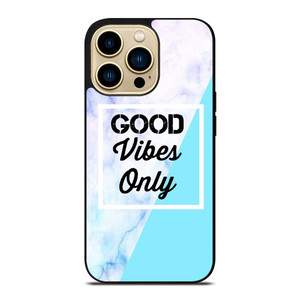 GOOD VIBES ONLY MARBLE iPhone 14 Pro Max Case Cover