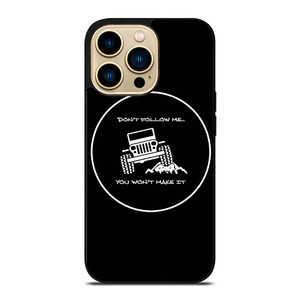 JEEP YOU WONT MAKE IT iPhone 14 Pro Max Case Cover