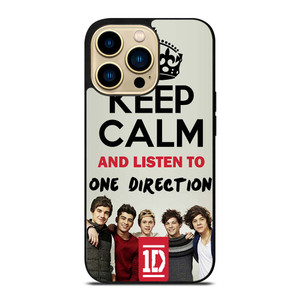 KEEP CALM AND LISTEN TO ONE DIRECTION iPhone 14 Pro Max Case Cover