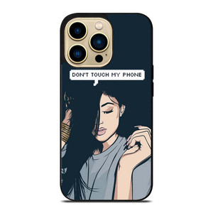 KYLIE JENNER DONT TOUCH MY PHONE iPhone 14 Pro Max Case Cover