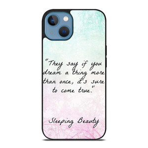 PRINCESS AURORA QUOTES iPhone 13 Case Cover