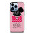 MICKEY MINNIE MOUSE DISNEY QUOTE iPhone 13 Pro Max Case Cover