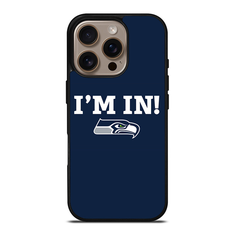 SEATTLE SEAHAWKS I'M IN iPhone 16 Pro Case Cover