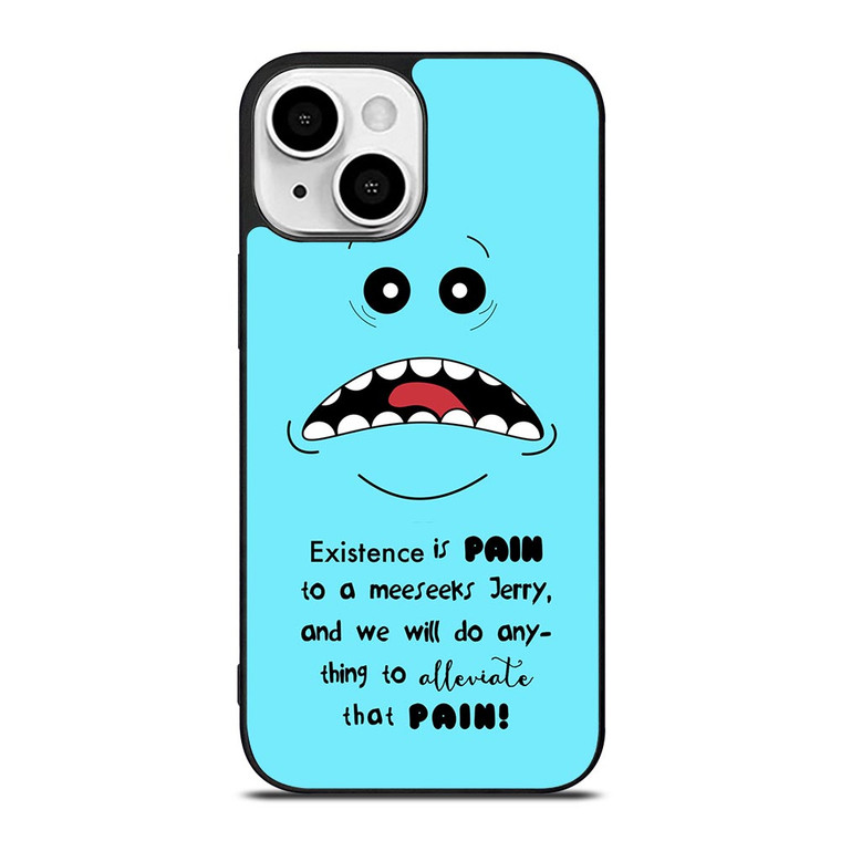MR MEESEEKS QUOTE iPhone 13 Mini Case Cover