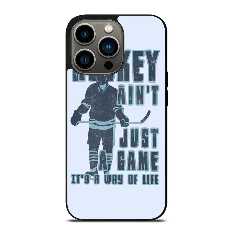 HOCKEY AIN'T JUST A GAME iPhone 13 Pro Case Cover