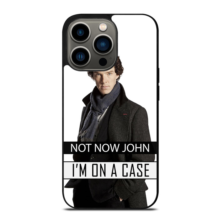 NOT NOW JOHN I'M ON A CASE iPhone 13 Pro Case Cover