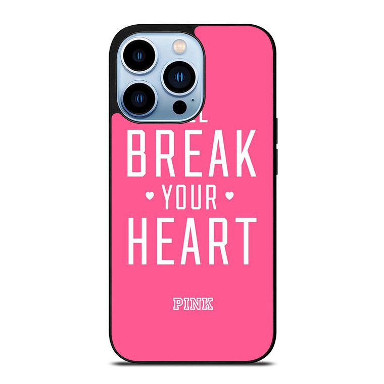 VICTORIA'S SECRET PINK I'LL BREAK YOUR HEART iPhone 13 Pro Max Case Cover