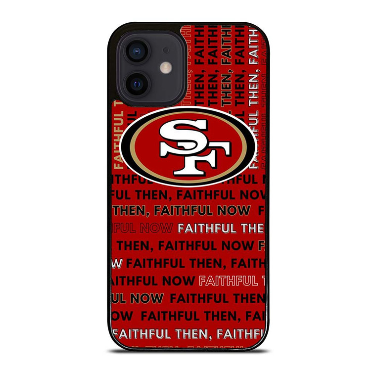 SAN FRANCISCO 49ERS LOGO FOOTBALL TEAM FAITHFUL NOW iPhone 12 Mini Case Cover
