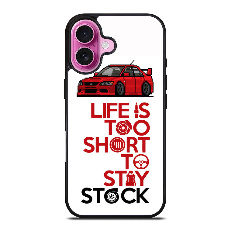 LIFE IS TOO SHORT TO STAY STOCK iPhone 16 Plus Case Cover LIFE IS TOO SHORT TO STAY STOCK iPhone 16 Plus Case Cover
