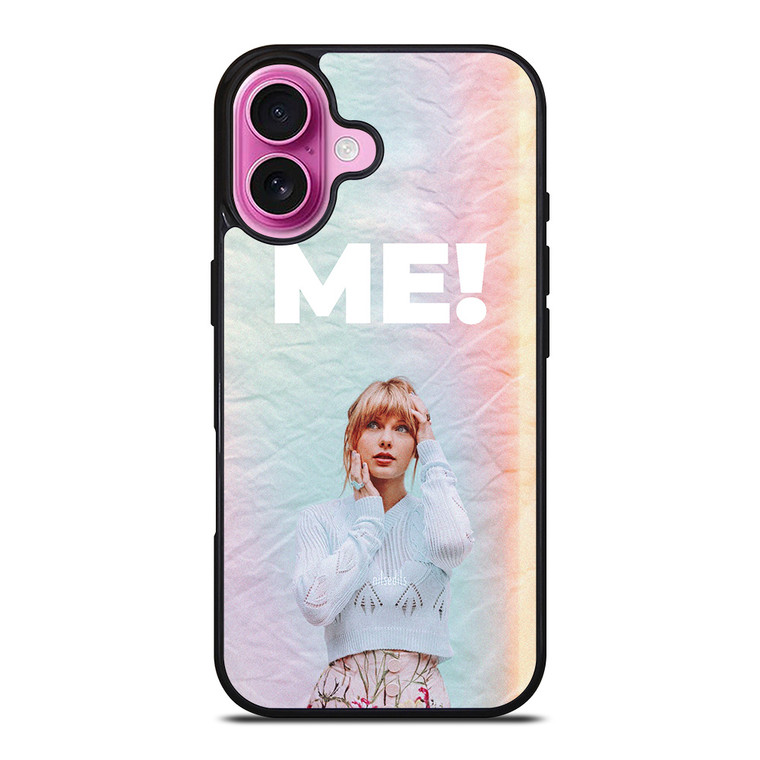 TAYLOR SWIFT ME! iPhone 16 Plus Case Cover