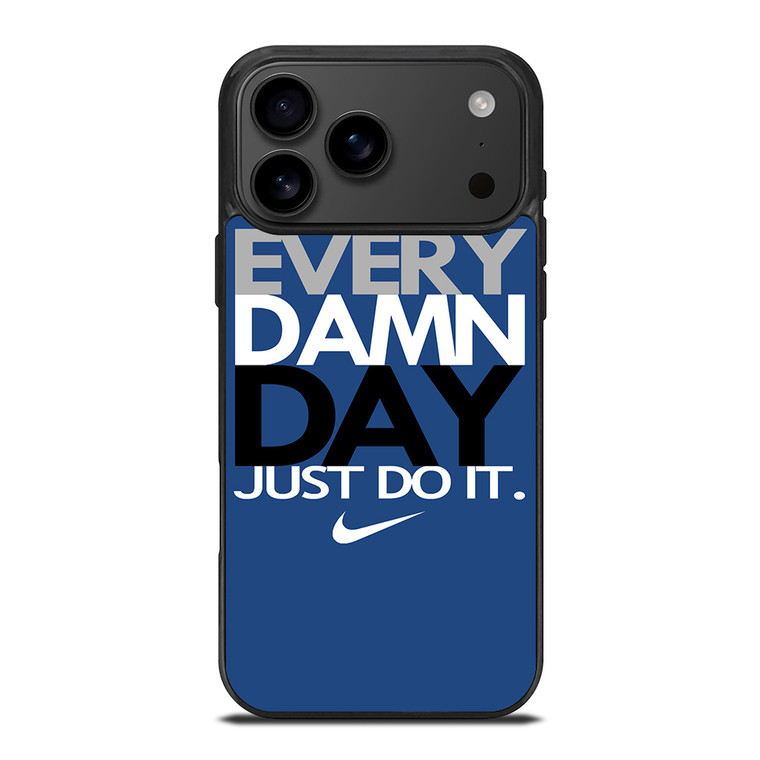 EVERY DAMN DAY 4 iPhone 17 Pro Max Case Cover