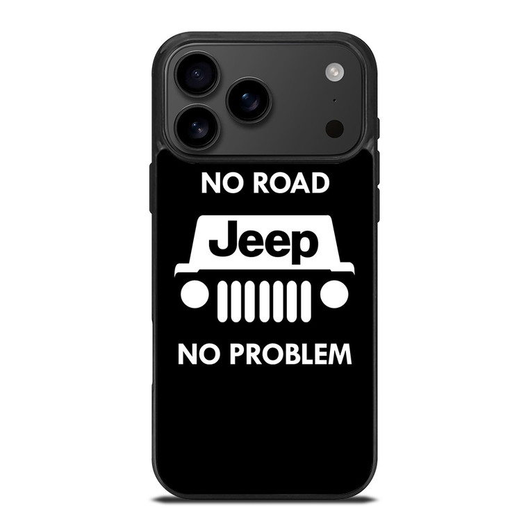 JEEP NO ROAD NO PROBLEM iPhone 17 Pro Max Case Cover