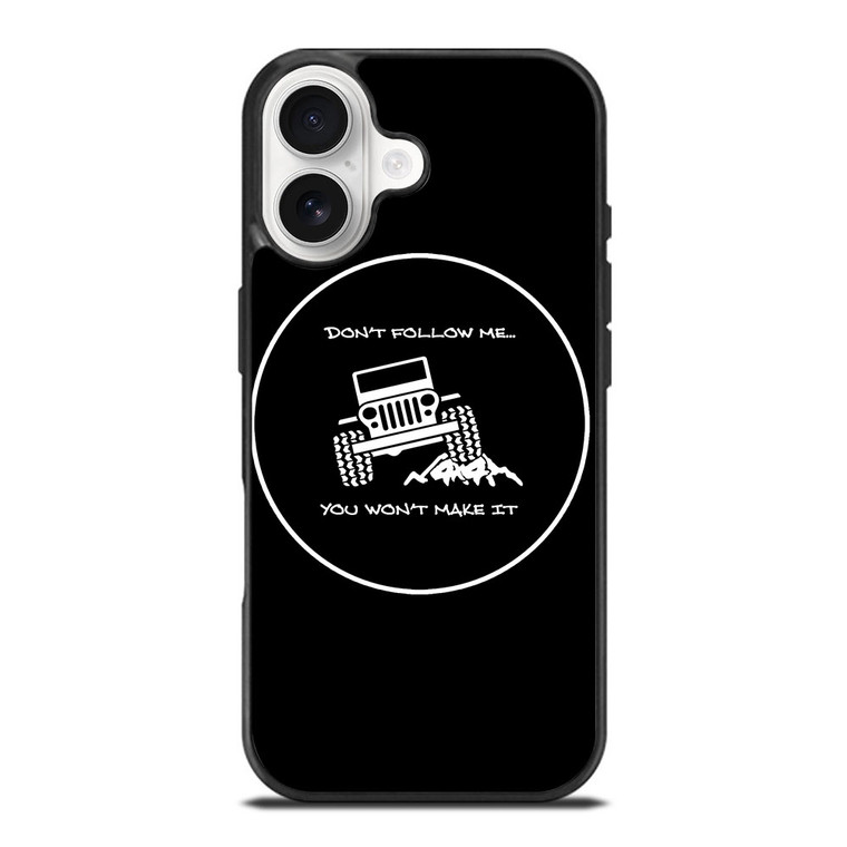 JEEP YOU WONT MAKE IT iPhone 17 Case Cover JEEP YOU WONT MAKE IT iPhone 17 Case Cover