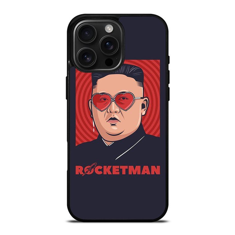 ROCKETMAN KIM JONG UN iPhone 16 Pro Max Case Cover