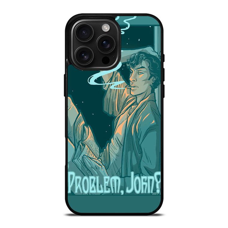 SHERLOCK HOLMES PROBLEM JOHN iPhone 16 Pro Max Case Cover