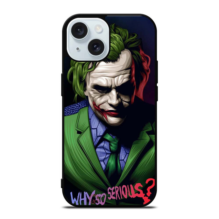 JOKER WHY SO SERIOUS iPhone 15 Case Cover