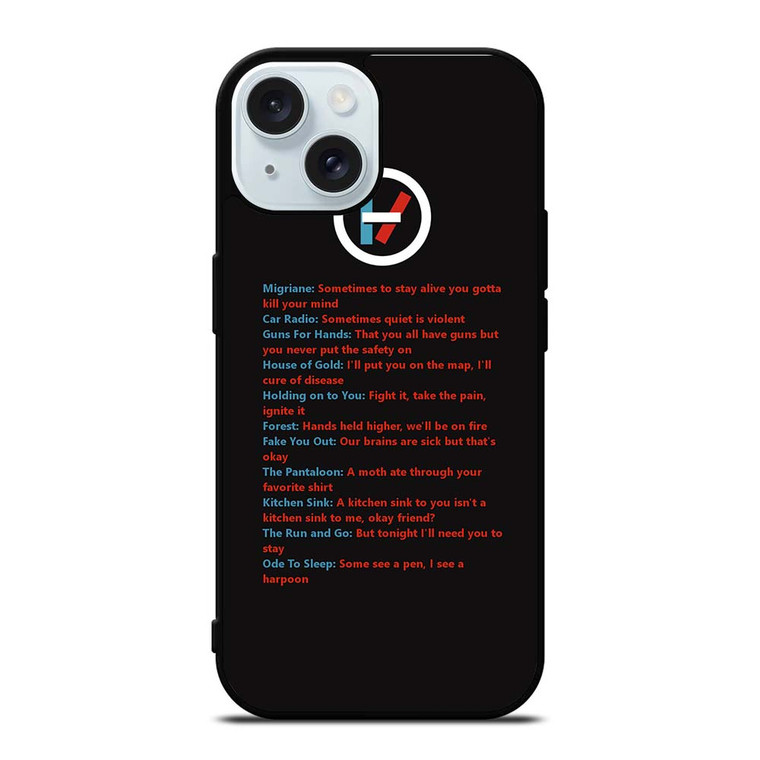 LYRICS OF TWENTY ONE PILOTS iPhone 15 Case Cover LYRICS OF TWENTY ONE PILOTS iPhone 15 Case Cover