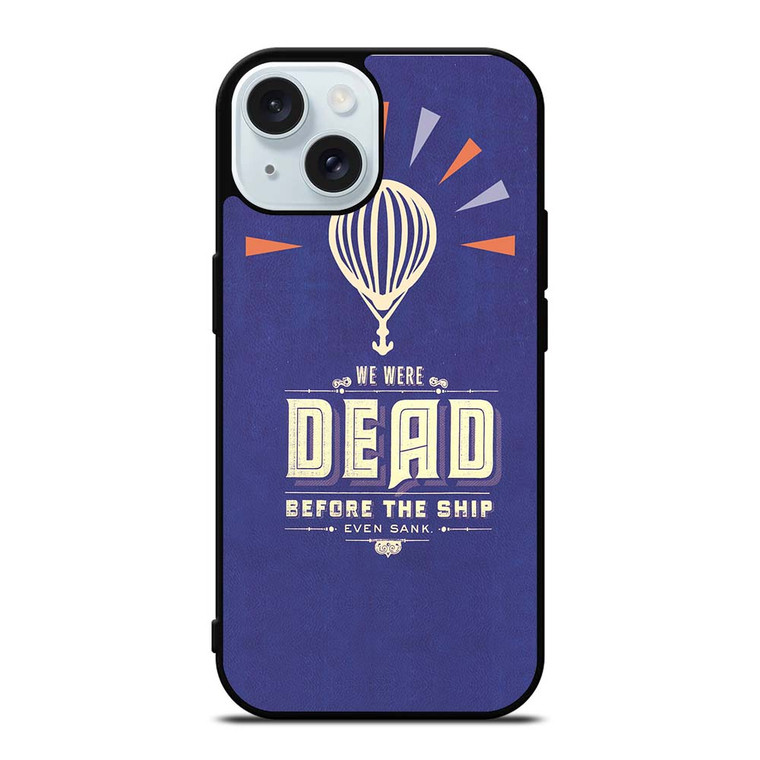 MODEST MOUSE WE WERE DEAD iPhone 15 Case Cover