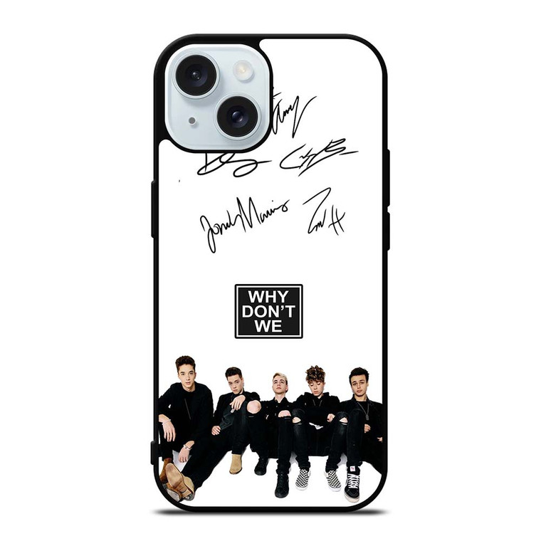 WHY DON'T WE SIGNATURE iPhone 15 Case Cover WHY DON'T WE SIGNATURE iPhone 15 Case Cover