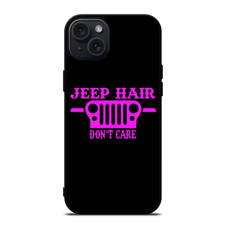 JEEP HAIR DONT CAR PINK GIRL iPhone 15 Plus Case Cover