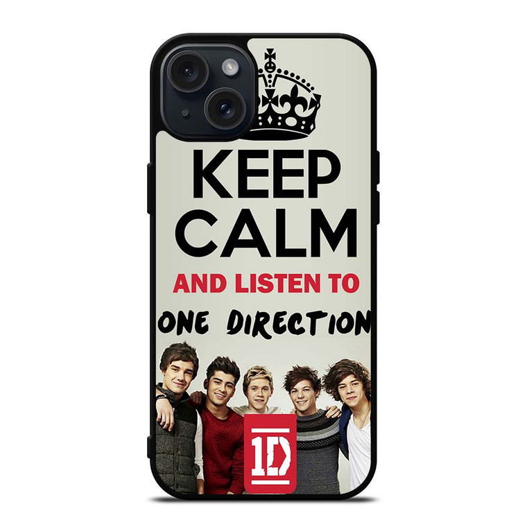 KEEP CALM AND LISTEN TO ONE DIRECTION iPhone 15 Plus Case Cover