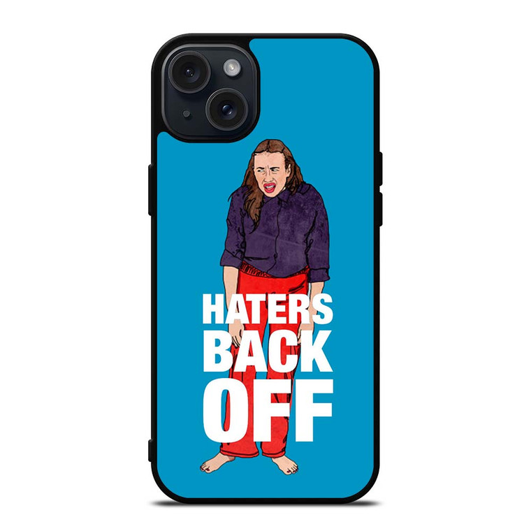 MIRANDA SINGS HATERS BACK OFF iPhone 15 Plus Case Cover