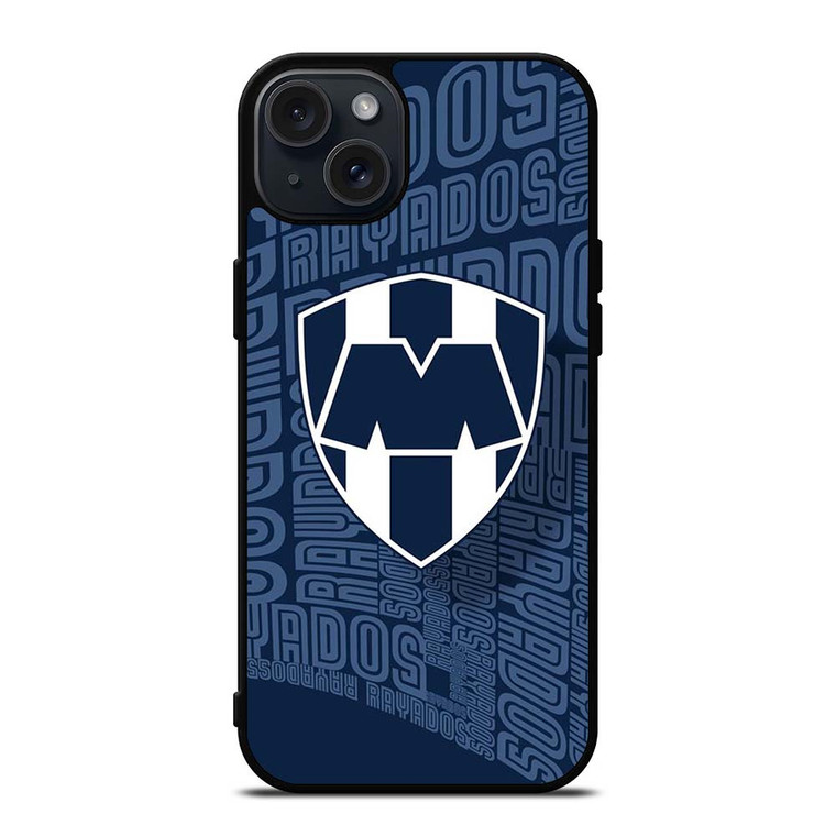 MONTERREY FC RAYADOS MEXICO FOOTBALL CLUB iPhone 15 Plus Case Cover