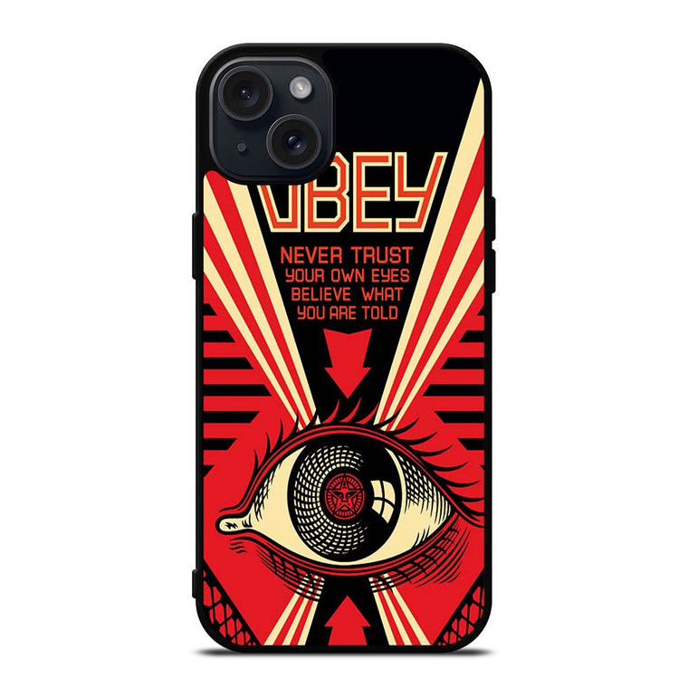 OBEY NEVER TRUST YOUR OWN EYES iPhone 15 Plus Case Cover OBEY NEVER TRUST YOUR OWN EYES iPhone 15 Plus Case Cover