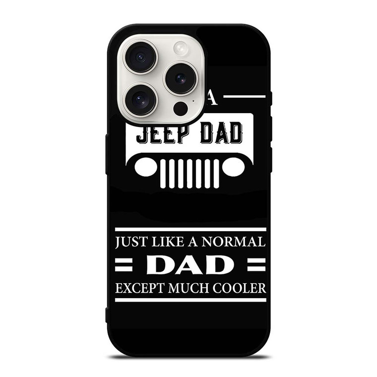 JEEP DAD QUOTE iPhone 15 Pro Case Cover