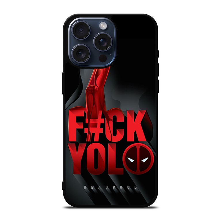 DEADPOOL YOLO iPhone 15 Pro Max Case Cover DEADPOOL YOLO iPhone 15 Pro Max Case Cover