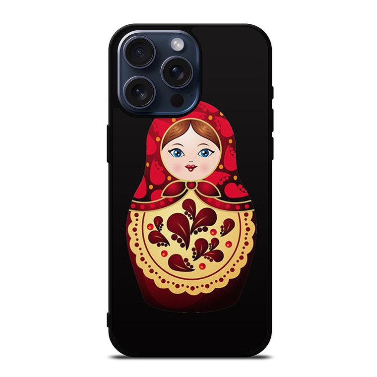 MATRYOSHKA RUSSIAN NESTING DOLLS iPhone 15 Pro Max Case Cover