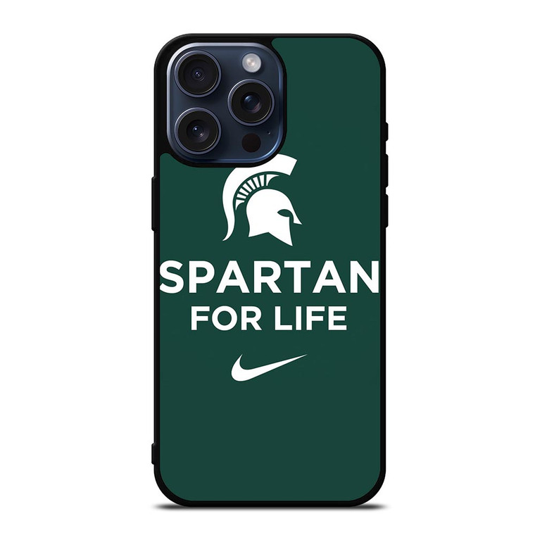 MICHIGAN STATE SPARTAN FOR LIFE iPhone 15 Pro Max Case Cover