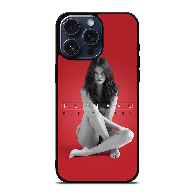SELENA GOMEZ REVIVAL iPhone 15 Pro Max Case Cover