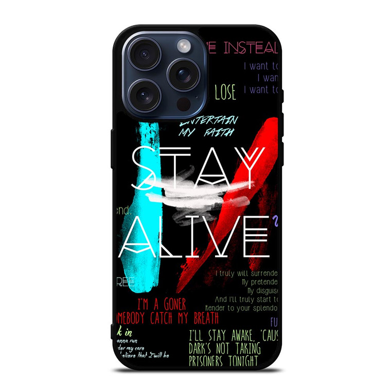TWENTY ONE PILOTS STAY ALIVE iPhone 15 Pro Max Case Cover TWENTY ONE PILOTS STAY ALIVE iPhone 15 Pro Max Case Cover