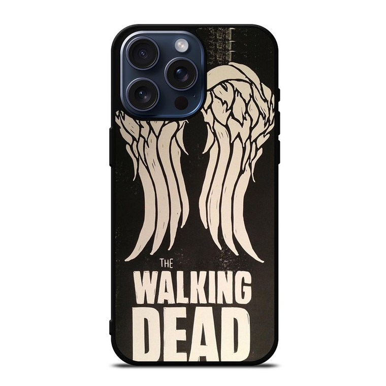 WALKING DEAD DARYL DIXON WINGS iPhone 15 Pro Max Case Cover WALKING DEAD DARYL DIXON WINGS iPhone 15 Pro Max Case Cover