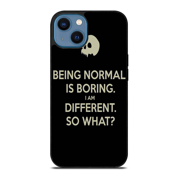 NORMAL IS BORING QUOTES iPhone 14 Case Cover