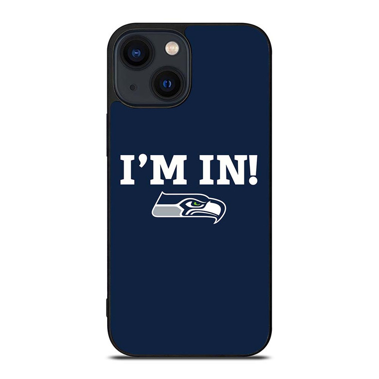 SEATTLE SEAHAWKS I'M IN iPhone 14 Plus Case Cover