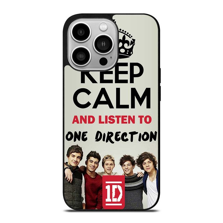 KEEP CALM AND LISTEN TO ONE DIRECTION iPhone 14 Pro Case Cover
