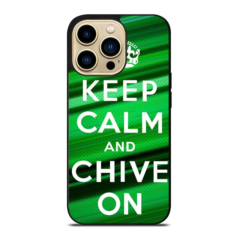 KEEP CALM AND CHIVE ON iPhone 14 Pro Max Case Cover