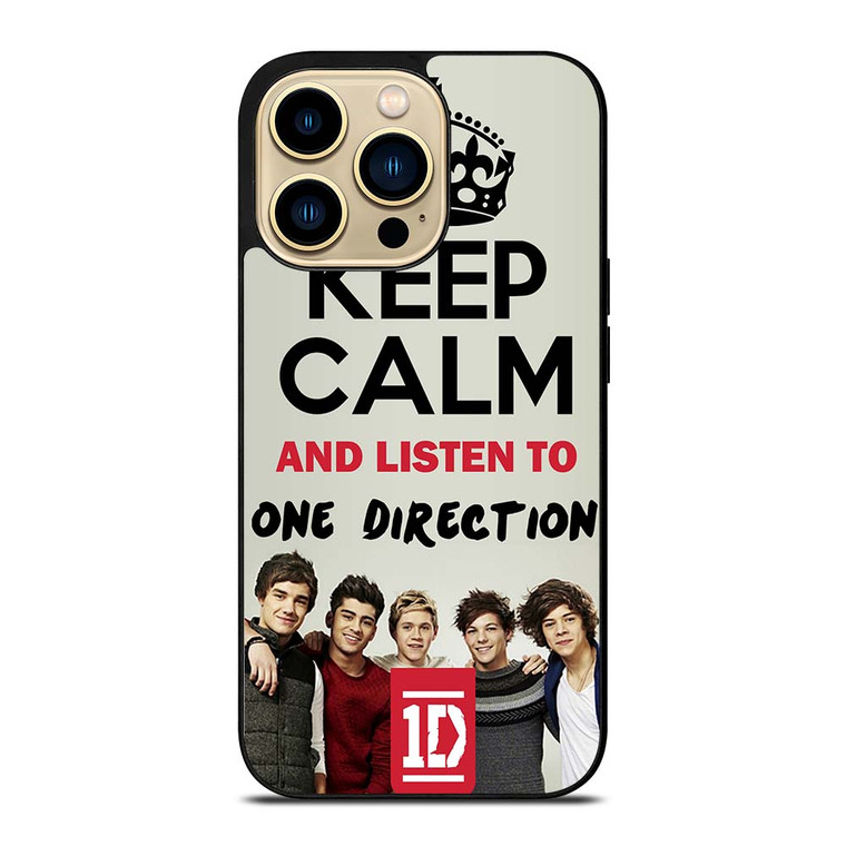 KEEP CALM AND LISTEN TO ONE DIRECTION iPhone 14 Pro Max Case Cover